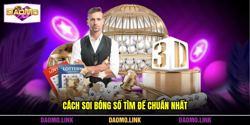 Cách soi bóng số tìm đề chuẩn nhất