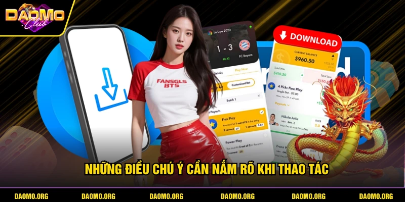 Những điều chú ý cần nắm rõ khi thao tác