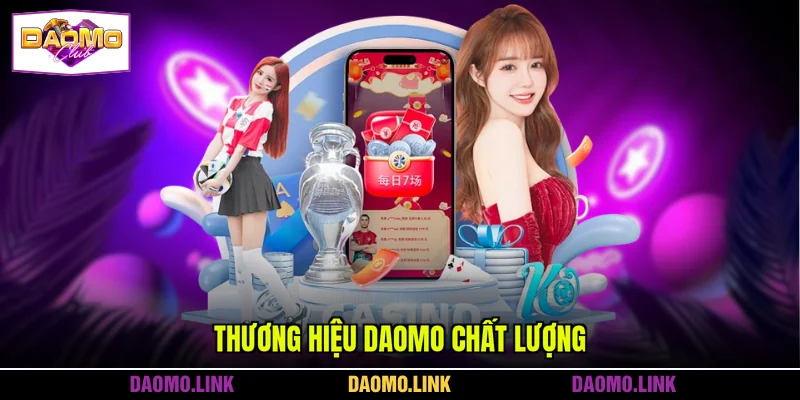 Thương hiệu DAOMO chất lượng